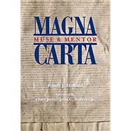 Magna Carta: Muse & Mentor by Holland, Randy J.; Roberts, John G., Jr., 9780314676719