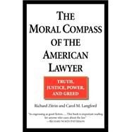 The Moral Compass of the American Lawyer by ZITRIN, RICHARD A.LANGFORD, CAROL M., 9780449006719