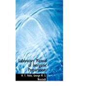 Laboratory Manual of Inorganic Preparations by Vulte, H. T.; Neustadt, George M. S., 9780554876719