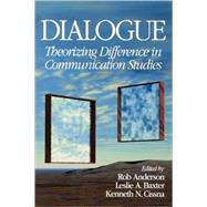 Dialogue : Theorizing Difference in Communication Studies by Rob Anderson, 9780761926719