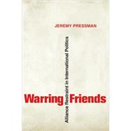 Warring Friends by Pressman, Jeremy, 9780801446719