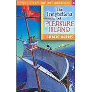 The Temptations of Pleasure Island by Morris, Gilbert L, 9780802436719