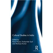 Cultural Studies in India by Rana Nayar, 9781138666719