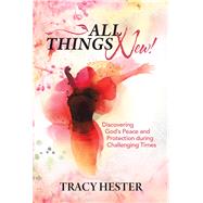 All Things New! by Hester, Tracy, 9781973616719