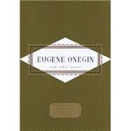Eugene Onegin and Other Poems and Other Poems by Pushkin, Alexander; Johnston, Charles, 9780375406720