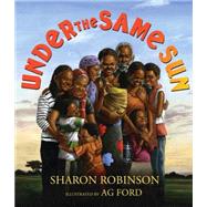 Under the Same Sun by Robinson, Sharon; Ford, AG, 9780545166720