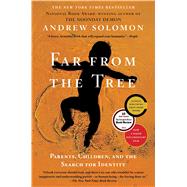 Far From the Tree Parents, Children and the Search for Identity by Solomon, Andrew, 9780743236720