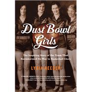 Dust Bowl Girls by Reeder, Lydia, 9781410496720