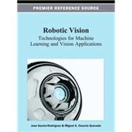 Robotic Vision by Garcia-Rodriguez, Jose; Cazorla, Miguel, 9781466626720