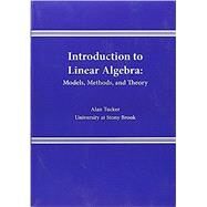 Introduction to Linear Algebra: Models, Methods, and Theory by Tucker, Alan, 9781506696720