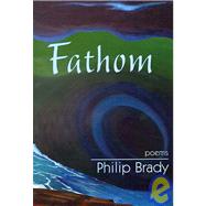 Fathom by Brady, Philip, 9781933456720