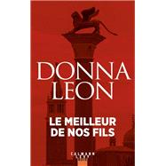 Le Meilleur de nos fils by Donna Leon, 9782702136720