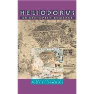 Heliodorus by Heliodorus; Hadas, Moses, 9780812216721