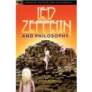 Led Zeppelin and Philosophy All Will Be Revealed by Calef, Scott, 9780812696721