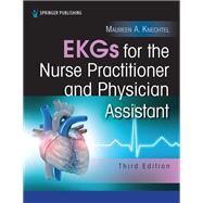 EKGs for the Nurse Practitioner and Physician Assistant by Maureen A. Knechtel, MPAS, PA-C, 9780826176721