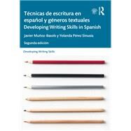 Developing Writing Skills in Spanish / TTcnicas de escritura en espaol y gTneros textuales by Munoz-Basols; Javier, 9781138096721
