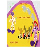Brandy at the Big Top by Nelson, Melody J.; Sumrell, David K., 9781589096721