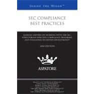 Sec Compliance Best Practices, 2010 Edition: Leading Lawyers on Working With the Sec, Structuring Effective Compliance Programs, and Evaluating Securities Developments (Inside the Minds) by Fournier, Eddie, 9780314926722