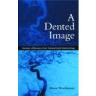 A Dented Image by Wertheimer; Alison, 9780415386722