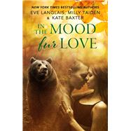 In the Mood Fur Love by Langlais, Eve; Taiden, Milly; Baxter, Kate, 9781250166722