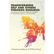 Transforming Self and Others Through Research by Anderson, Rosemarie; Braud, William; Clements, Jennifer (CON), 9781438436722