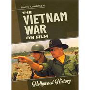 The Vietnam War on Film by Luhrssen, David, 9781440866722