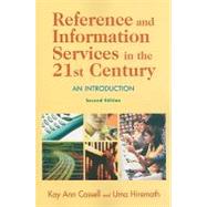 Reference and Information Services in the 21st Century : An Introduction by Cassell, Kay Ann, 9781555706722