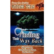 Finding Their Way Back by Dawn, Stacy; Pape, Cindy Spencer; Adams, Roni, 9781601546722