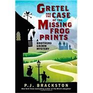 Gretel and the Case of the Missing Frog Prints by Brackston, P. J., 9781605986722