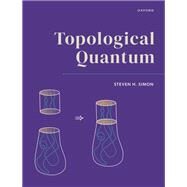 Topological Quantum by Simon, Steven H., 9780198886723