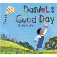 Daniel's Good Day by Archer, Micha, 9780399546723