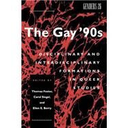 The Gay '90s by Foster, Thomas; Siegel, Carol; Berry, Ellen E., 9780814726723