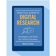Practical Steps to Digital Research by Stanley, Deborah B., 9781440856723