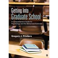 Getting into Graduate School by Privitera, Gregory J., 9781483356723