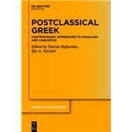 Postclassical Greek by Rafiyenko, Dariya; Serant, Ilja A., 9783110676723