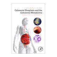 Colorectal Neoplasia and the Colorectal Microbiome by Floch, Martin H., 9780128196724