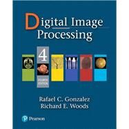 Digital Image Processing by Gonzalez, Rafael C.; Woods, Richard E., 9780133356724