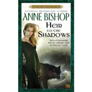 Heir to the Shadows The Black Jewels Trilogy 2 by Bishop, Anne, 9780451456724