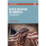 Black Religion in America by Jonathan Chism, 9781032416724