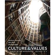 Culture and Values A Survey of the Humanities Volume I & II by Cunningham, Lawrence S.; Reich, John J.; Fichner-Rathus, Lois, 9781337296724