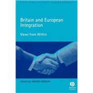 Britain and European Integration Views from Within by Menon, Anand, 9781405126724