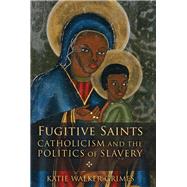 Fugitive Saints by Grimes, Katie Walker, 9781506416724