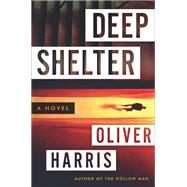 Deep Shelter by Harris, Oliver, 9780062136725