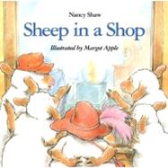 Sheep in a Shop by Shaw, Nancy E., 9780395706725