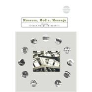 Museum, Media, Message by Hooper-Greenhill; Eilean, 9780415116725