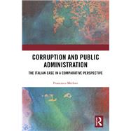Corruption and Public Administration by Merloni; Francesco, 9781138366725