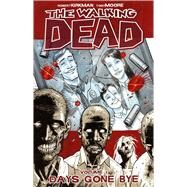 The Walking Dead 1: Days Gone Bye by Kirkman, Robert, 9781582406725