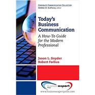 Today's Business Communication by Snyder, Jason L.; Forbus, Robert, 9781606496725