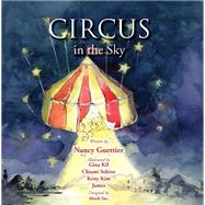 Circus in the Sky by Guettier, Nancy; Kil, Gina; Sekine, Chiami; Kim, Keny; James, 9781614486725