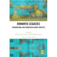 Romantic Legacies by Chao, Shun-liang; Corrigan, John Michael; Engell, James, 9780367076726